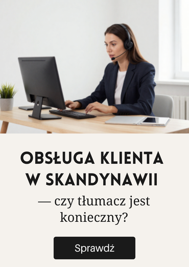 Czy potrzebuję tłumacza do obsługi klienta w Skandynawii?